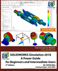 SOLIDWORKS Simulation 2018 Power Guide for Beginners and Intermediate