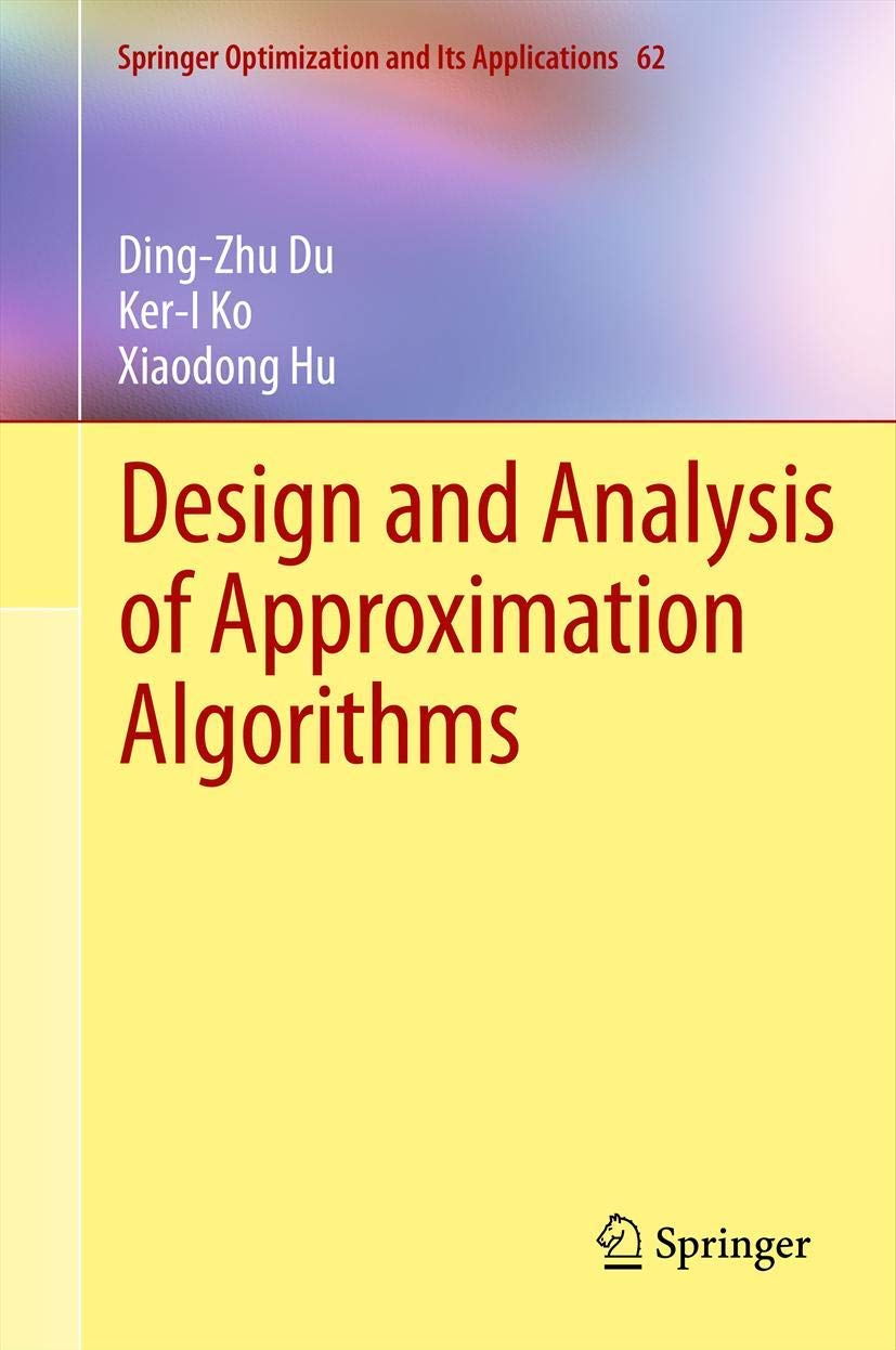 Design and Analysis of Approximation Algorithms for Optimization
