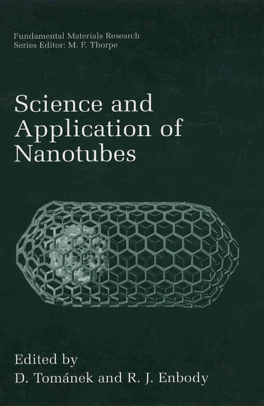 Science and Application of Nanotubes: Fundamental Materials Research