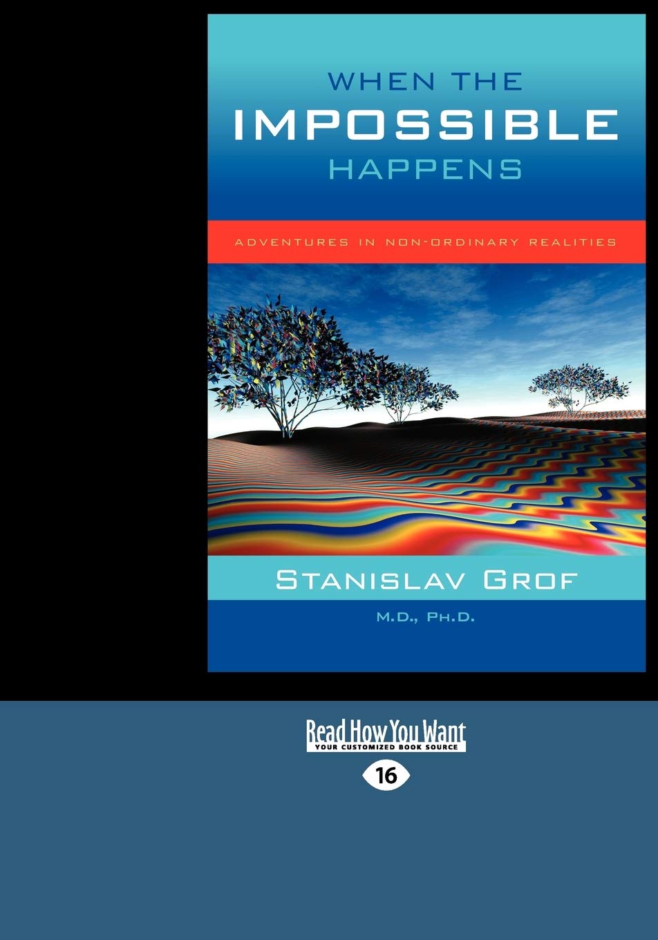 Exploring Non-Ordinary Realities: The Impossible Adventures