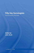 Fifty Key Sociologists: The Formative Theorists - Concise Reference