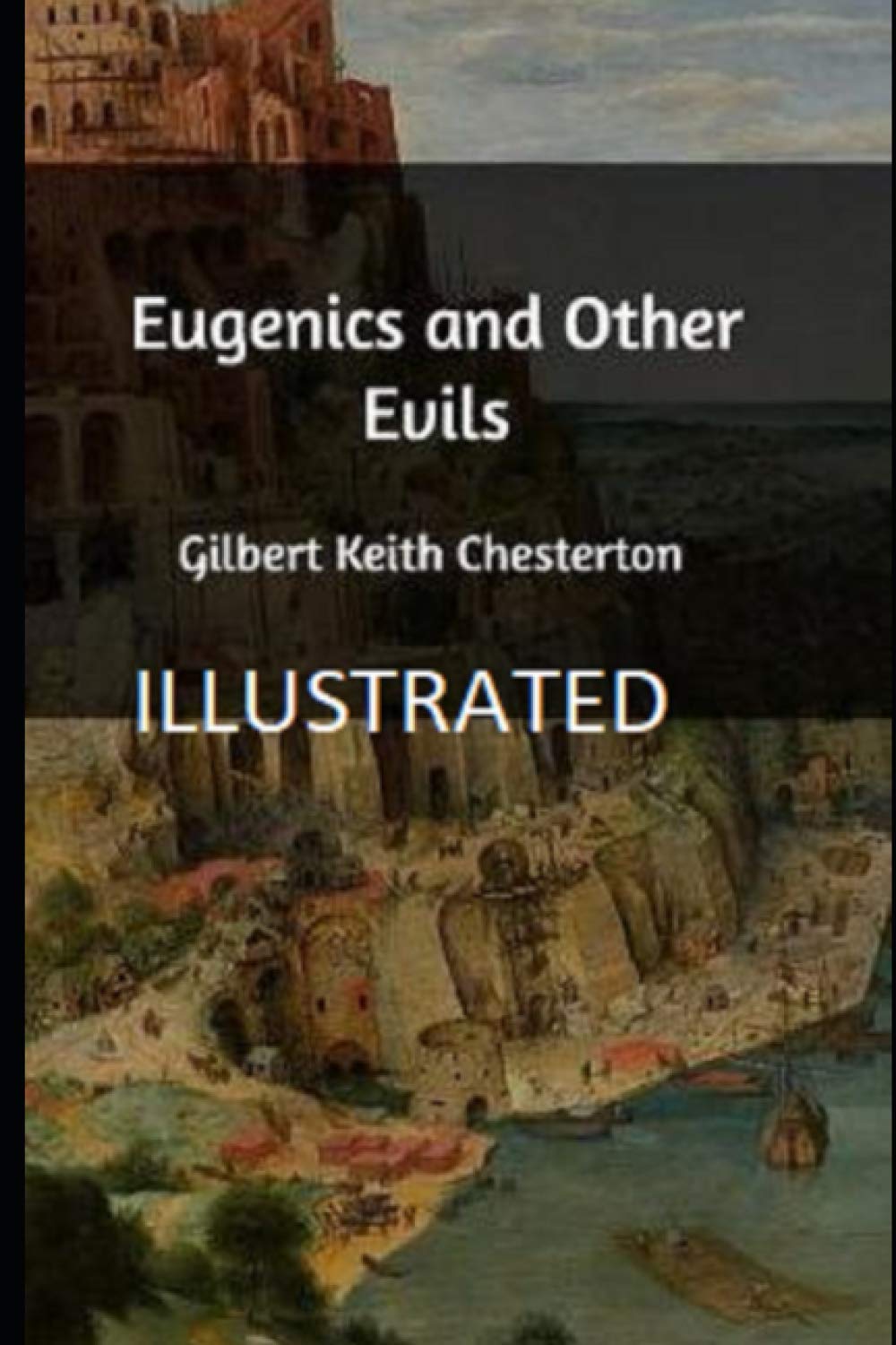 Eugenics and Other Evils Illustrated by G.K. Chesterton Review