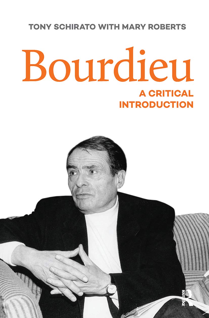 Bourdieu: A Critical Introduction to Social Theory and Culture