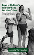 Boys in Children's Literature and Popular Culture Explored