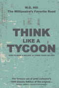 Think Like A Tycoon: How to Make a Million in Three Years or Less