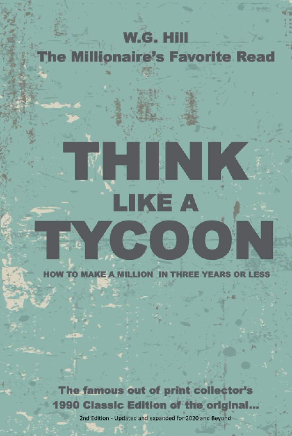 Think Like A Tycoon: Make A Million In Three Years Or Less