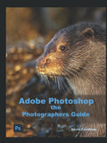 Adobe Photoshop the Photographers Guide (2022 Release) - Practical