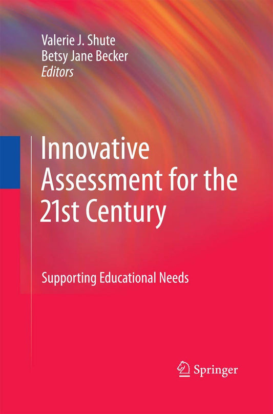 21st Century Innovative Assessment for Educational Needs