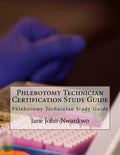 Phlebotomy Technician Certification Study Guide - 2nd Edition