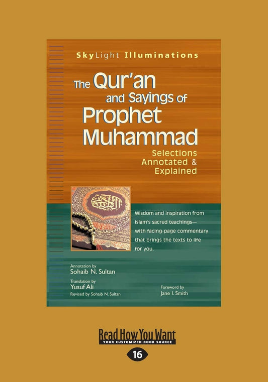 The Qur'an and Sayings of Prophet Muhammad: Annotated Selections