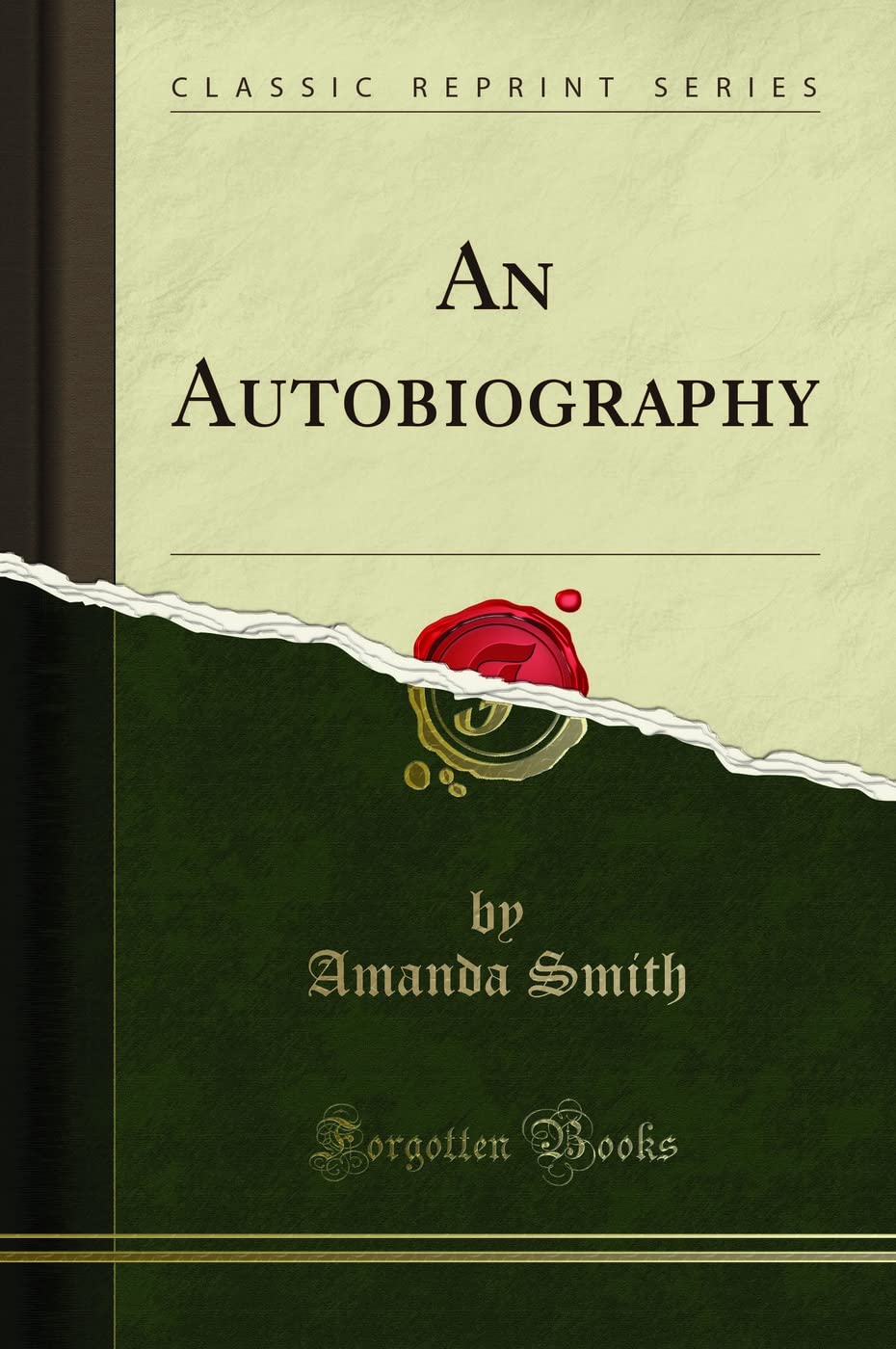 An Autobiography Classic Reprint by Amanda Smith - A Must Read