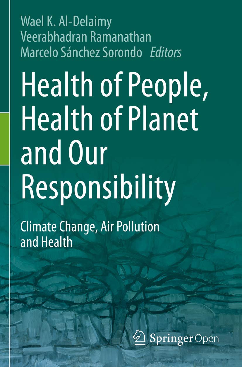 Health of People, Planet and Our Responsibility on Climate Change