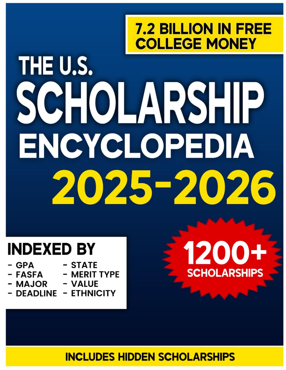 The U.S. Scholarship Encyclopedia: Your Guide to 1,200+ Scholarships