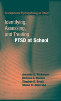 Identifying, Assessing, and Treating PTSD at School - Practical Guide