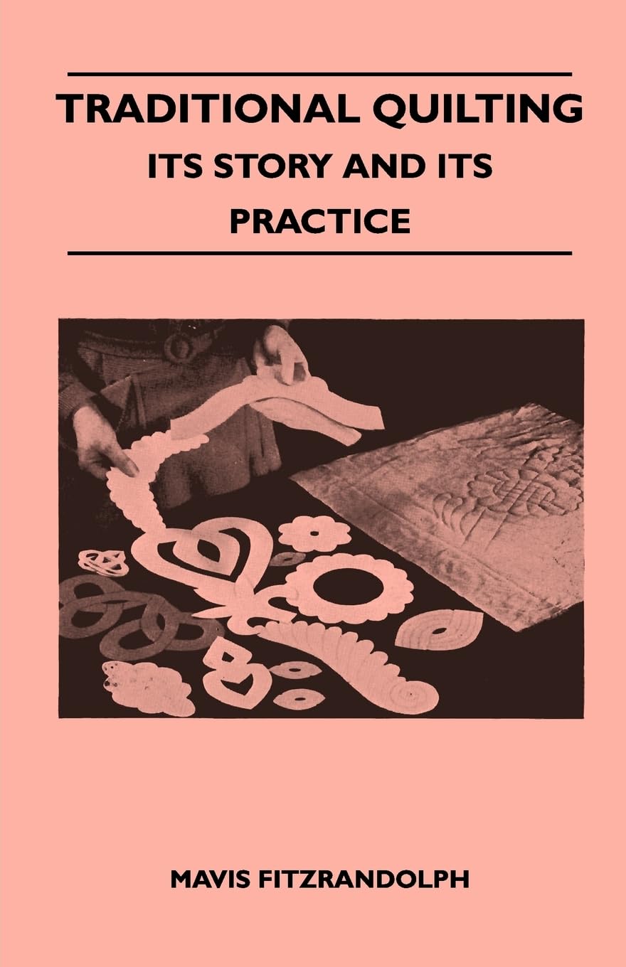 Exploring the Art of Traditional Quilting and Its Techniques