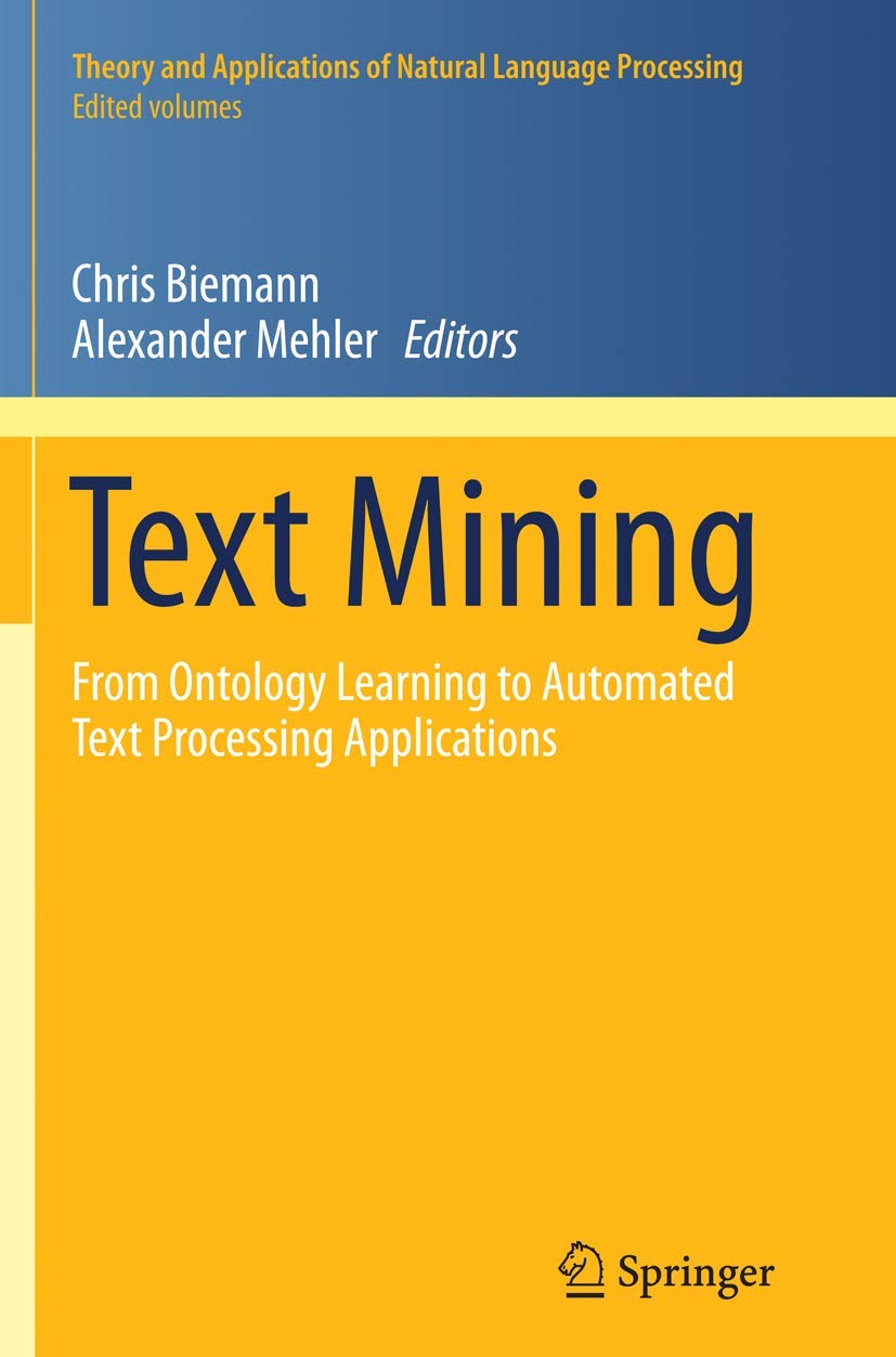 Text Mining: From Ontology Learning to Automated Text Processing