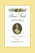 Anne Finch and Her Poetry: A Critical Biography - Close Literary Study