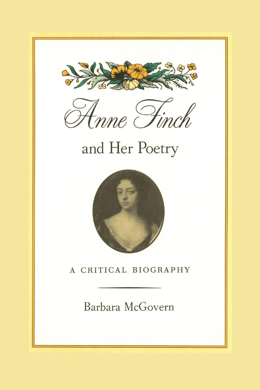Anne Finch and Her Poetry: A Critical Biography Review