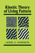 Kinetic Theory of Living Pattern: A Comprehensive Study Guide