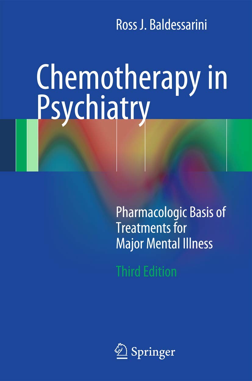 Chemotherapy in Psychiatry: Pharmacologic Basis of Treatments
