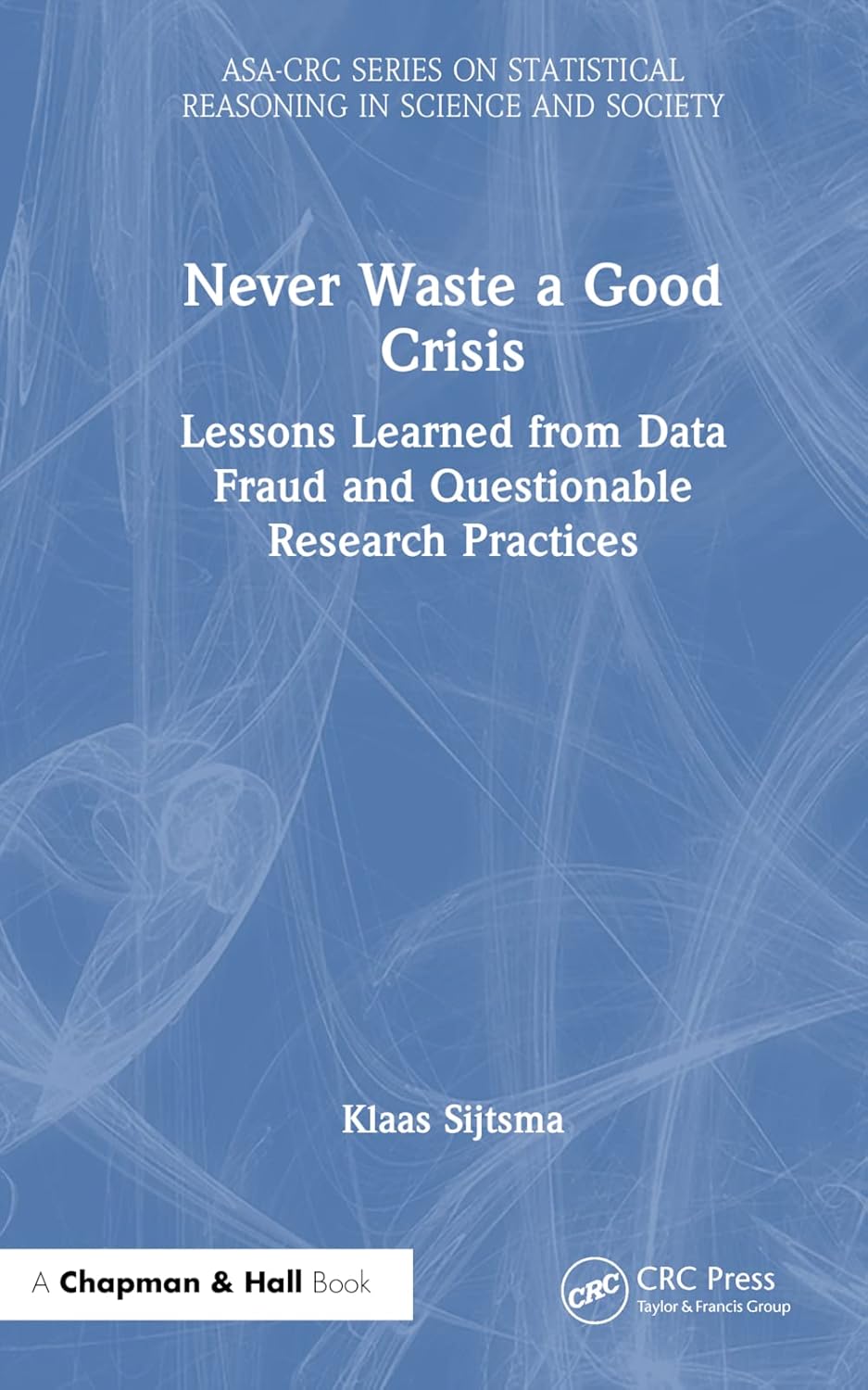 Never Waste a Good Crisis: Statistical Reasoning in Science