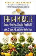 The pH Miracle: Balance Your Diet, Reclaim Your Health - Diet Guide