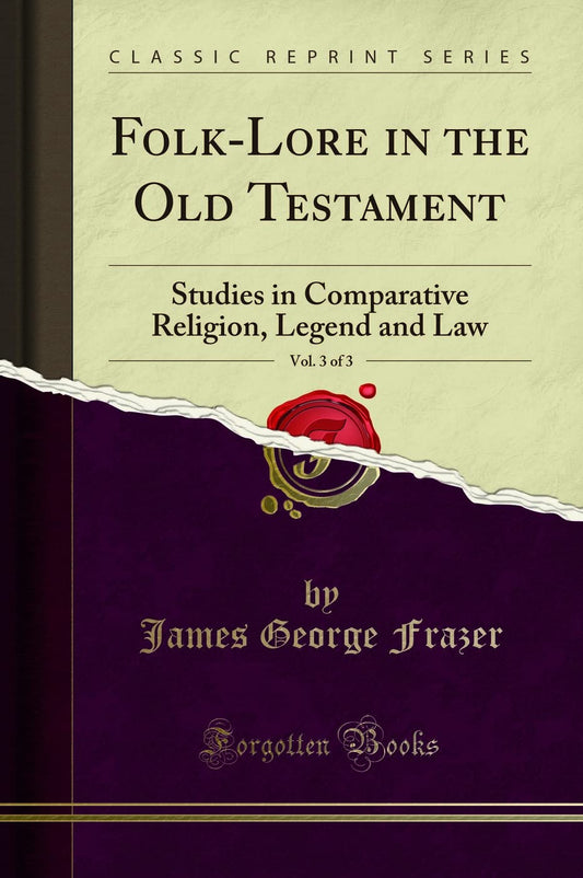 Folk-Lore in the Old Testament: A Study of Religion and Law