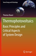 Thermophotovoltaics: Basic Principles and Critical Aspects of System
