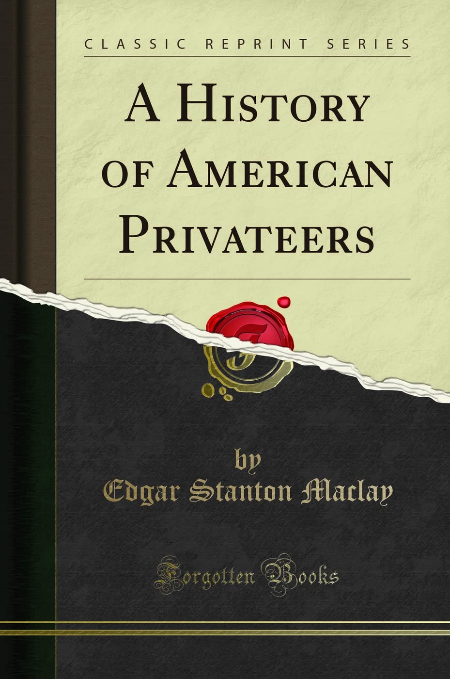 A History of American Privateers by Edgar Stanton Maclay Review