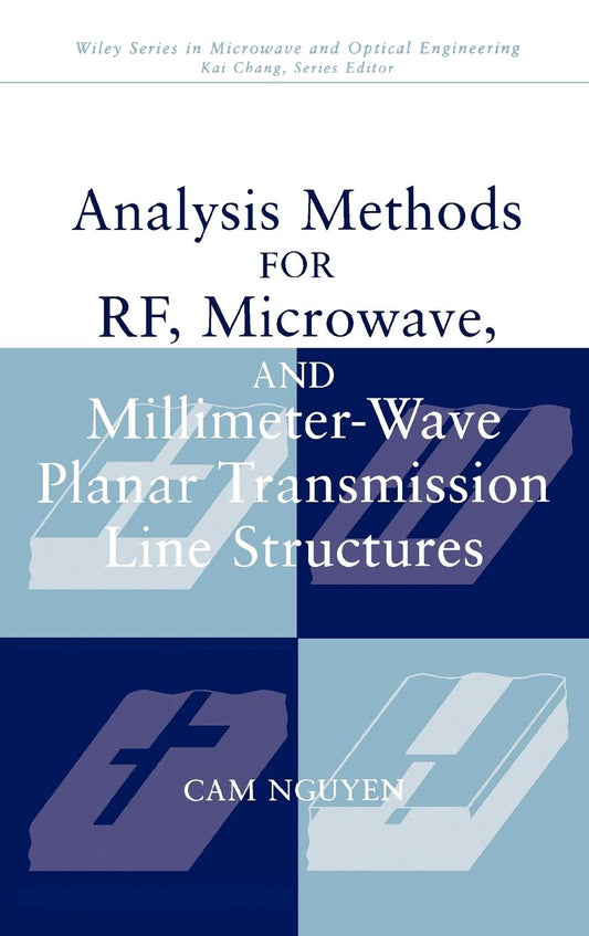 Analysis Methods for RF, Microwave, and Millimeter-Wave Structures