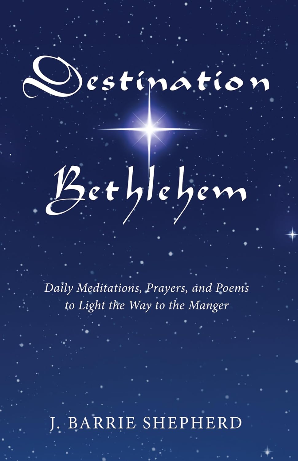 Destination Bethlehem: Daily Meditations and Prayers for Peace