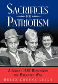 Sacrifices for Patriotism: A Korean POW Remembers the Forgotten War
