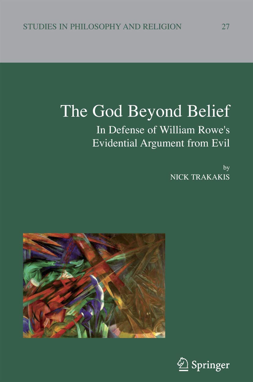 The God Beyond Belief: Defending William Rowe's Argument from Evil