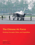 The Chinese Air Force - Evolving Concepts, Roles, and Capabilities