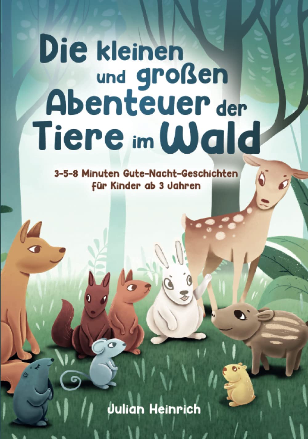 Die kleinen und groen Abenteuer der Tiere im Wald fur Kinder