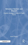Behaviour Barriers and Beyond - Practical SEMH and SEND