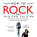 How to Rock It Like a TED Talk - Insider's Guide to Powerful
