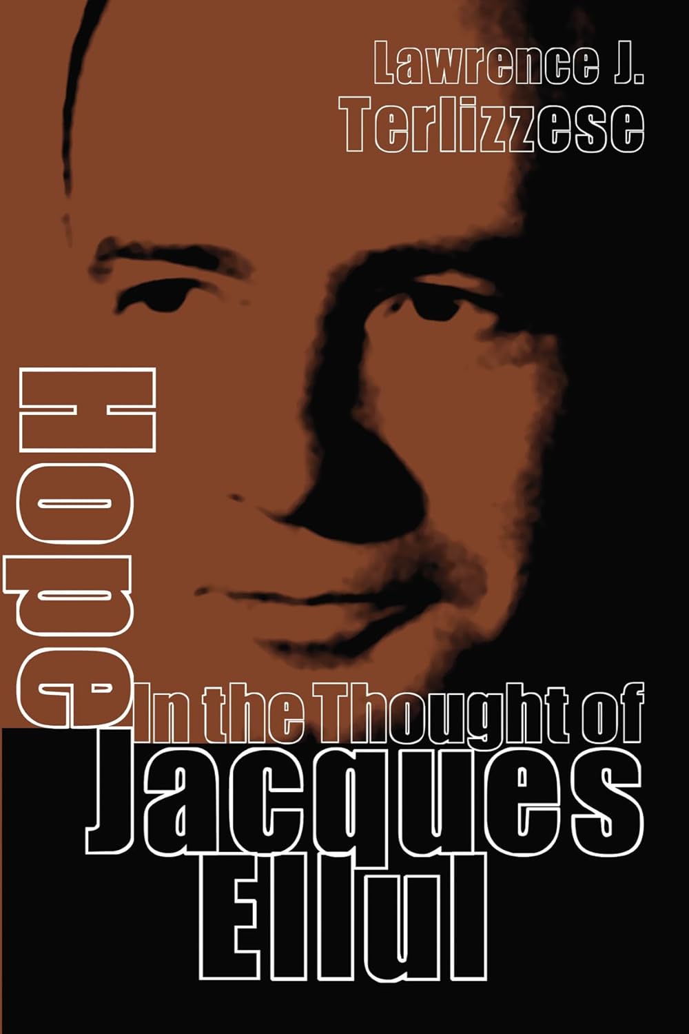 Hope in the Thought of Jacques Ellul: A Profound Exploration