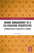Brand Management in a Co-Creation Perspective for Modern Marketing