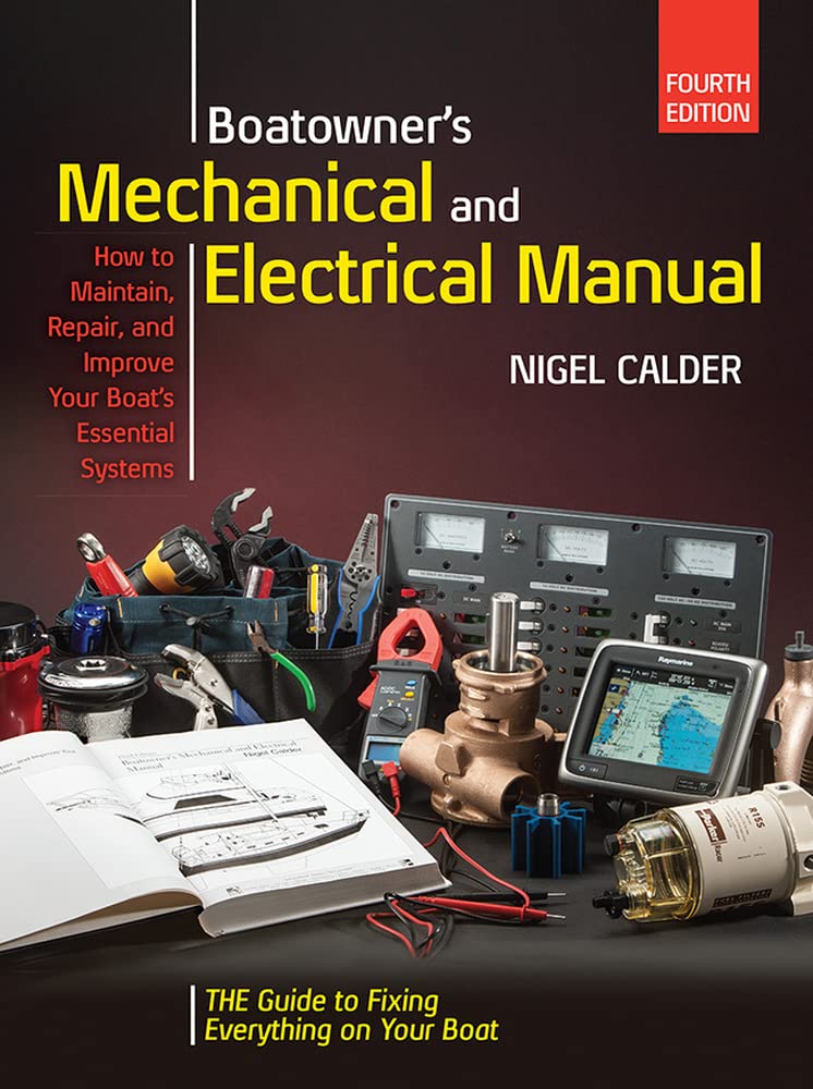 Boatowners Mechanical and Electrical Manual 4/E for All Enthusiasts