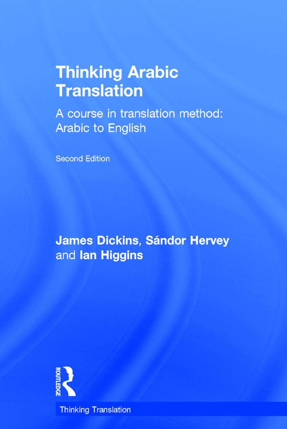 Thinking Arabic Translation: A Comprehensive Guide for Learners