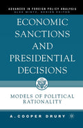Economic Sanctions and Presidential Decisions: Political Models