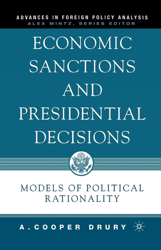 Economic Sanctions and Presidential Decisions: Political Models