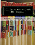 CCA Exam Guide 2016 Edition - Practical AHIMA Prep