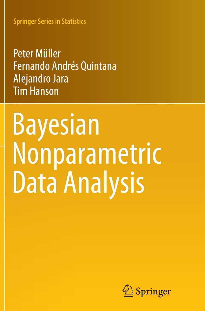 Bayesian Nonparametric Data Analysis for Advanced Statistics