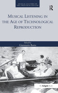 Musical Listening in the Age of Technological Reproduction Review