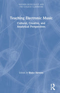 Teaching Electronic Music - Practical College Classroom Guide
