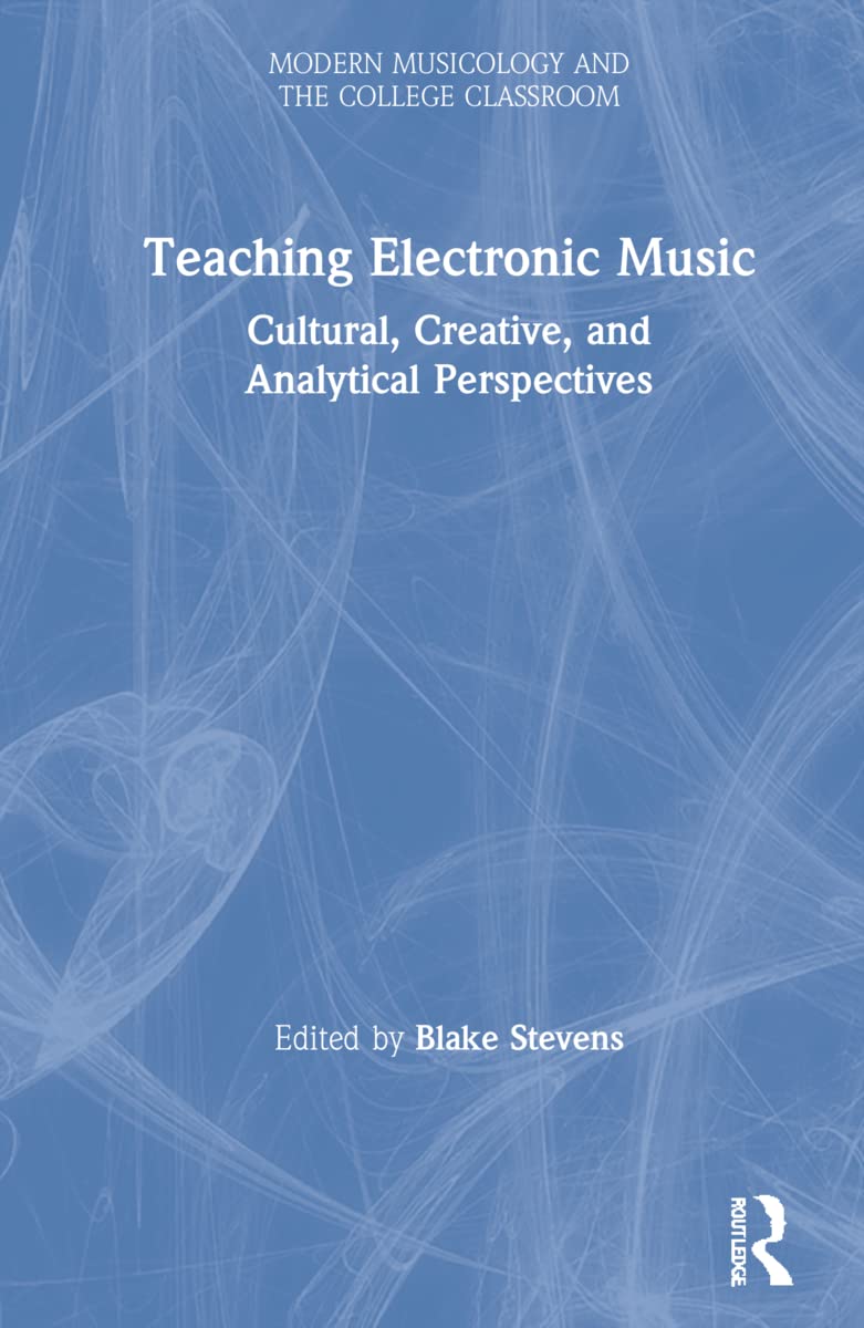 Teaching Electronic Music: A Comprehensive Guide for Educators