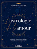 L'Astrologie de l'amour - Guide pratique des affinites amoureuses