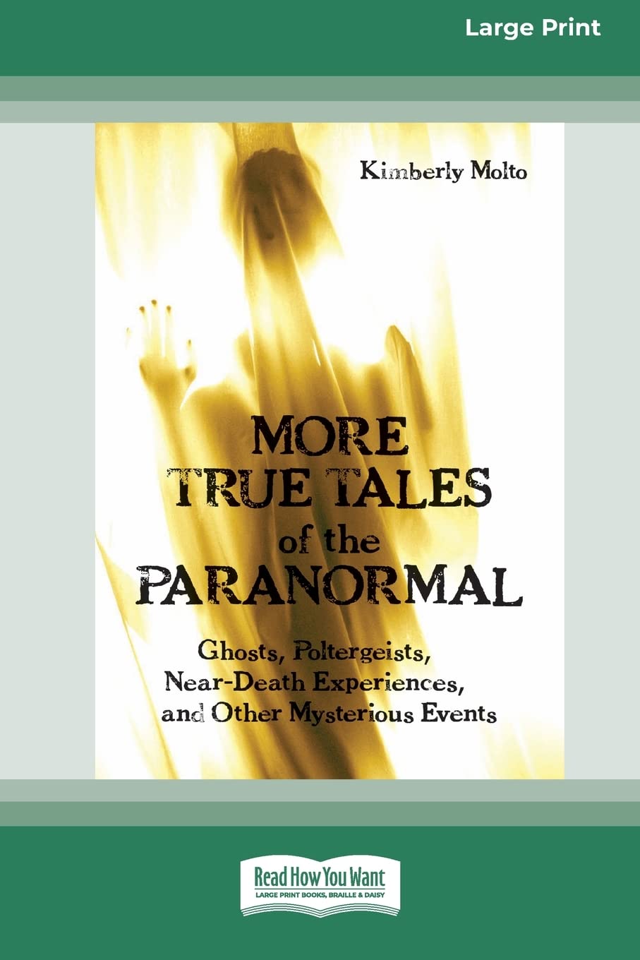 More True Tales of the Paranormal by Kimberly Molto Review
